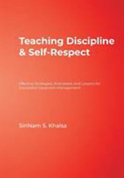 Teaching Discipline and Self-Respect Effective Strategies, Anecdotes, and Lessons for Successful Classroom Management  9781412915489 Front Cover