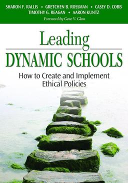Leading Dynamic Schools How to Create and Implement Ethical Policies  9781412915571 Front Cover