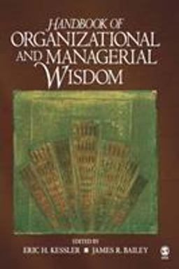 Handbook of Organizational and Managerial Wisdom  9781412915618 Front Cover