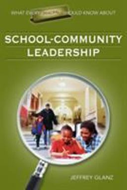 What Every Principal Should Know about School-Community Leadership  9781412915892 Front Cover