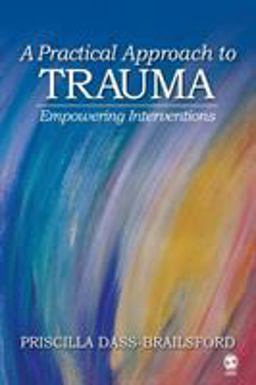 Practical Approach to Trauma Empowering Interventions  9781412916387 Front Cover