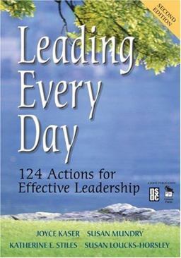 Leading Every Day 124 Actions for Effective Leadership 2nd 9781412916417 Front Cover