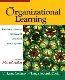 Organizational Learning Improving Learning, Teaching, and Leading in School Systems  9781412916875 Front Cover