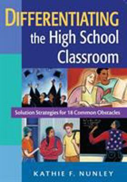 Differentiating the High School Classroom Solution Strategies for 18 Common Obstacles  9781412917162 Front Cover