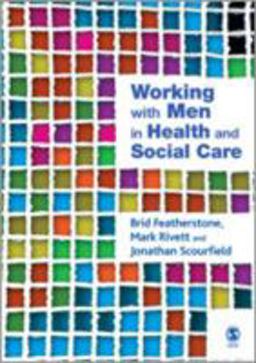 Working with Men in Health and Social Care Working with Men in Health and Social Care