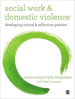 Social Work and Domestic Violence Developing Critical and Reflective Practice  9781412919234 Front Cover