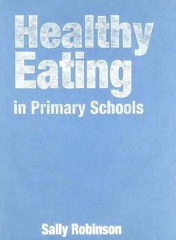 Healthy Eating in Primary Schools Healthy Eating in Primary Schools