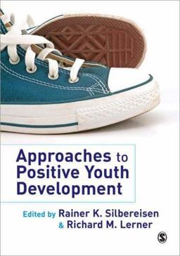 Approaches to Positive Youth Development  9781412922883 Front Cover