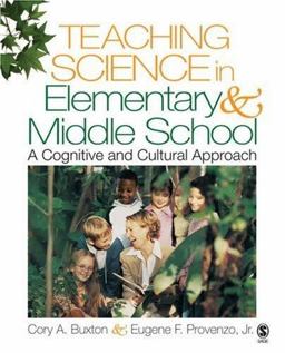 Teaching Science in Elementary and Middle School A Cognitive and Cultural Approach  9781412924979 Front Cover