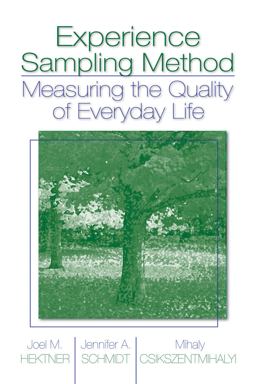 Experience Sampling Method Measuring the Quality of Everyday Life  9781412925570 Front Cover