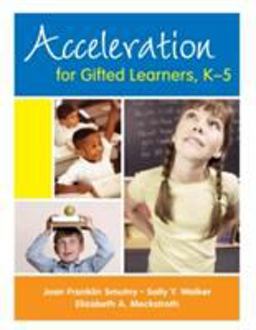 Acceleration for Gifted Learners, K-5  9781412925679 Front Cover