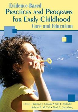 Evidence-Based Practices and Programs for Early Childhood Care and Education  9781412926157 Front Cover