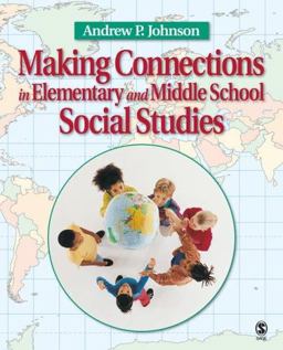 Making Connections in Elementary and Middle School Social Studies  9781412926645 Front Cover