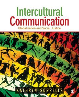 Intercultural Communication Globalization and Social Justice  9781412927444 Front Cover