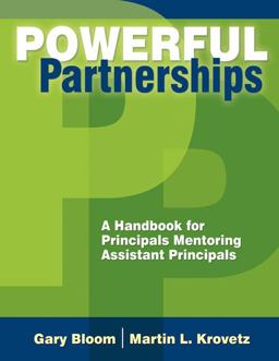 Powerful Partnerships A Handbook for Principals Mentoring Assistant Principals  9781412927710 Front Cover