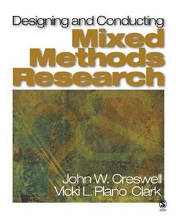 Designing and Conducting Mixed Methods Research  9781412927925 Front Cover