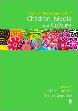 International Handbook of Children, Media and Culture  9781412928328 Front Cover