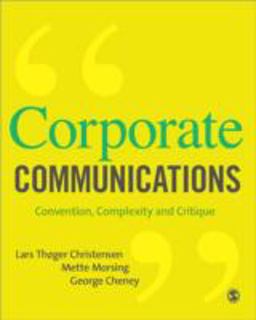 Corporate Communications Convention, Complexity and Critique  9781412931038 Front Cover
