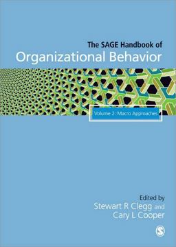 The SAGE Handbook of Organizational Behavior The SAGE Handbook of Organizational Behavior
