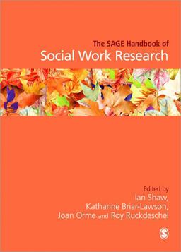 The SAGE Handbook of Social Work Research The SAGE Handbook of Social Work Research