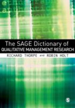 The SAGE Dictionary of Qualitative Management Research