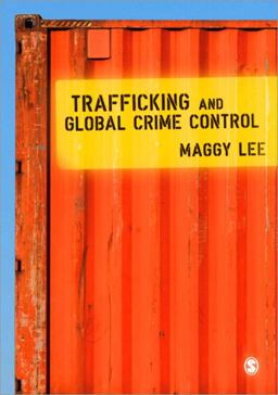 Trafficking and Global Crime Control  9781412935579 Front Cover