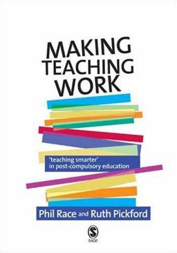 Making Teaching Work Teaching Smarter in Post-Compulsory Education  9781412936071 Front Cover