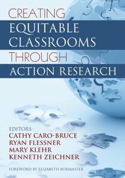Creating Equitable Classrooms Through Action Research  9781412936675 Front Cover