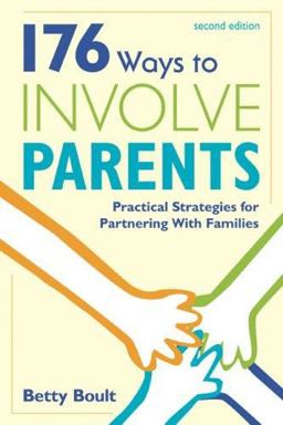 176 Ways to Involve Parents Practical Strategies for Partnering with Families 2nd 9781412936699 Front Cover