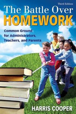 Battle over Homework Common Ground for Administrators, Teachers, and Parents 3rd 9781412937139 Front Cover