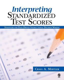 Interpreting Standardized Test Scores Strategies for Data-Driven Instructional Decision Making  9781412937191 Front Cover