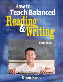 How to Teach Balanced Reading and Writing 2nd 9781412937429 Front Cover