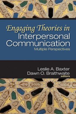 Engaging Theories in Interpersonal Communication Multiple Perspectives  9781412938525 Front Cover