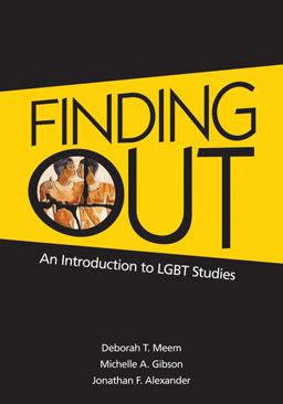 Finding Out An Introduction to LGBT Studies 2nd 9781412938655 Front Cover