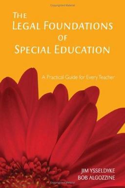 Legal Foundations of Special Education A Practical Guide for Every Teacher  9781412938952 Front Cover