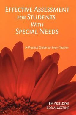 Effective Assessment for Students with Special Needs A Practical Guide for Every Teacher  9781412938969 Front Cover