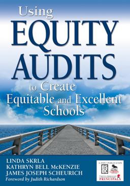 Using Equity Audits to Create Equitable and Excellent Schools  9781412939324 Front Cover
