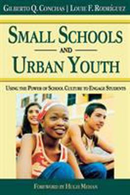 Small Schools and Urban Youth Small Schools and Urban Youth