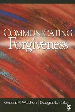 Communicating Forgiveness  9781412939713 Front Cover