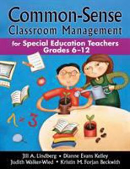 Common-Sense Classroom Management for Special Education Teachers, Grades 6-12  9781412940399 Front Cover