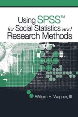 Using SPSS for Social Statistics and Research Methods  9781412940771 Front Cover