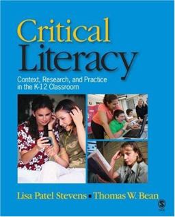 Critical Literacy Context, Research, and Practice in the K-12 Classroom  9781412941181 Front Cover