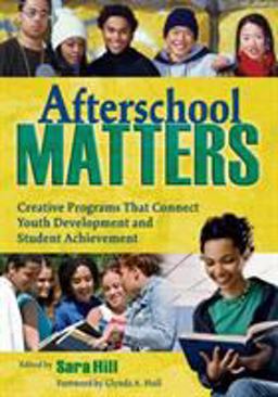 Afterschool Matters Creative Programs That Connect Youth Development and Student Achievement  9781412941242 Front Cover