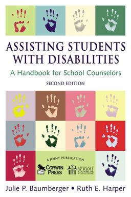 Assisting Students with Disabilities A Handbook for School Counselors 2nd 9781412941822 Front Cover