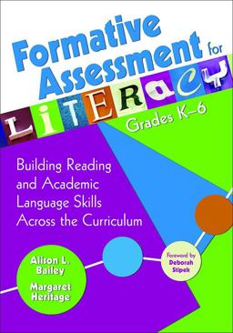 Formative Assessment for Literacy, Grades K-6 Building Reading and Academic Language Skills Across the Curriculum  9781412949088 Front Cover