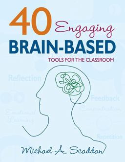 40 Engaging Brain-Based Tools for the Classroom  9781412949149 Front Cover
