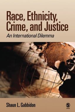 Race, Ethnicity, Crime, and Justice An International Dilemma  9781412949880 Front Cover