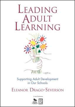 Leading Adult Learning Supporting Adult Development in Our Schools  9781412950725 Front Cover