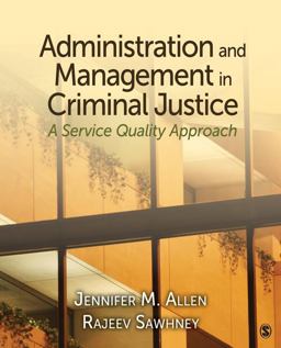 Administration and Management in Criminal Justice A Service Quality Approach  9781412950817 Front Cover