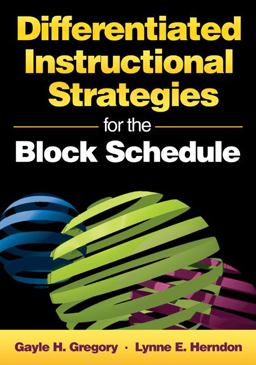 Differentiated Instructional Strategies for the Block Schedule  9781412950961 Front Cover